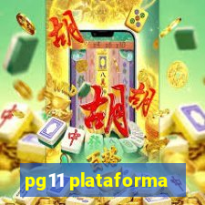 pg11 plataforma